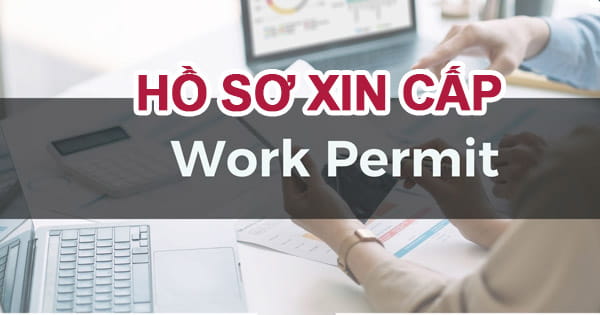 hồ sơ xin giấy phép lao động