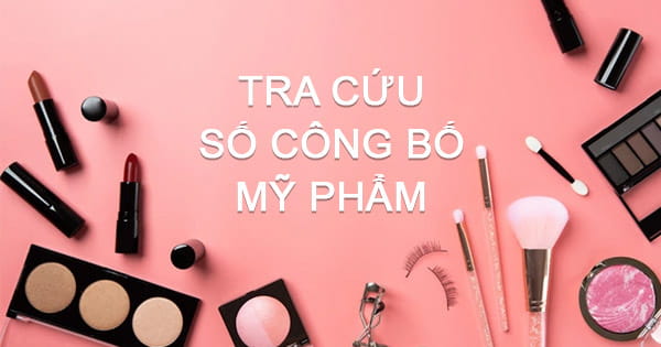 tra số công bố mỹ phẩm